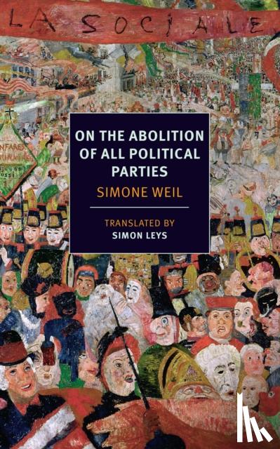Weil, Simone - On The Abolition Of All Polictical