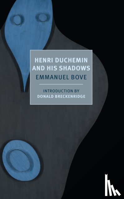 Bove, Emmanuel - Henri Duchemin And His Shadows