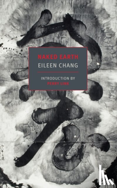 Chang, Eileen, Link, Perry - Naked Earth