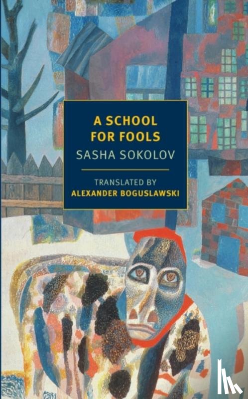 Sokolov, Sasha - A School For Fools