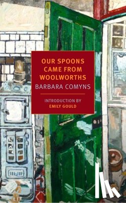 Comyns, Barbara - Our Spoons Came from Woolworths