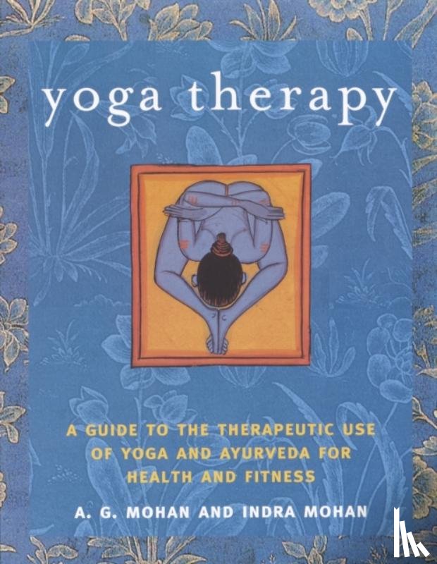 Mohan, Indra, Mohan, A. G. - Yoga Therapy