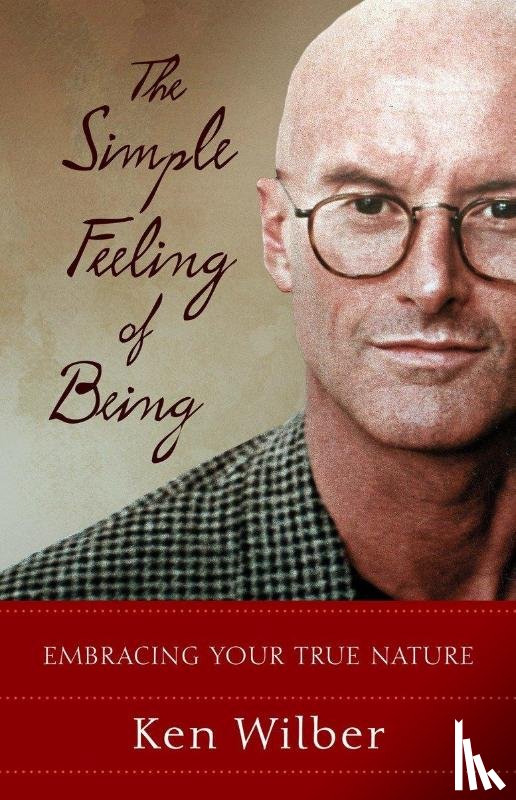 Wilber, Ken - The Simple Feeling of Being