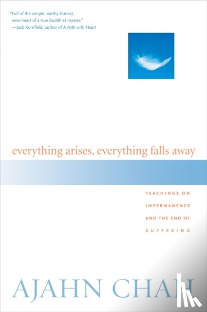 Chah, Ajahn - Everything Arises, Everything Falls Away