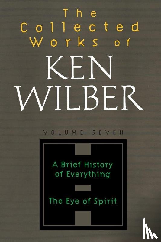 Wilber, Ken - The Collected Works of Ken Wilber, Volume 7