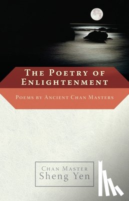 Sheng Yen, Master - The Poetry of Enlightenment