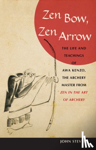 Stevens, John - Zen Bow, Zen Arrow