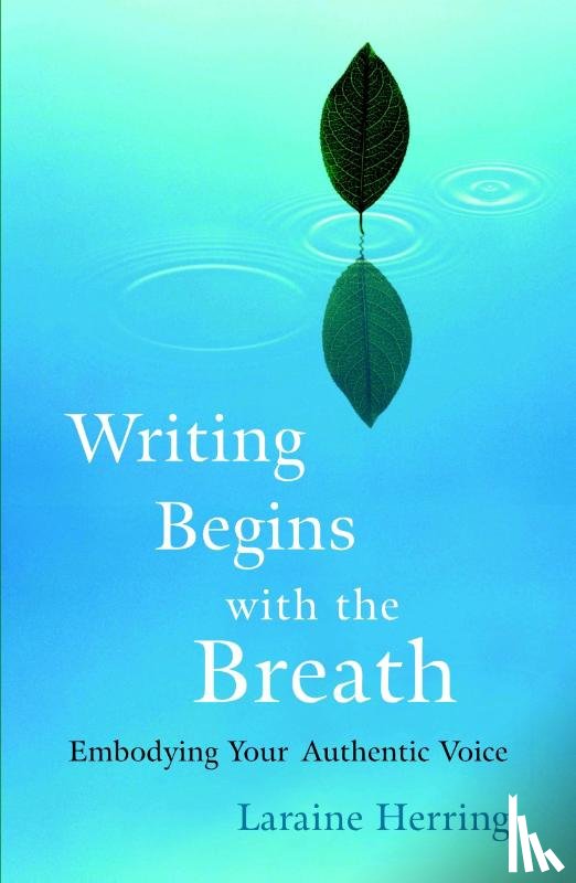 Herring, Laraine - Writing Begins with the Breath