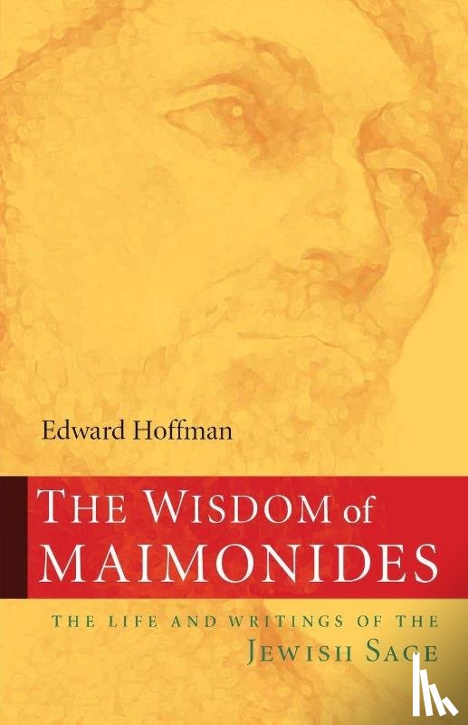 Hoffman, Edward - The Wisdom of Maimonides