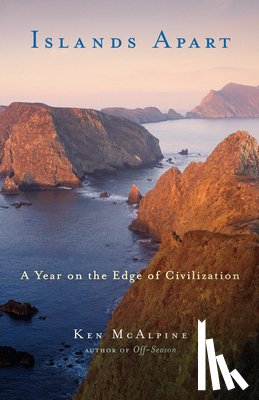 McAlpine, Ken - Islands Apart: A Year on the Edge of Civilization