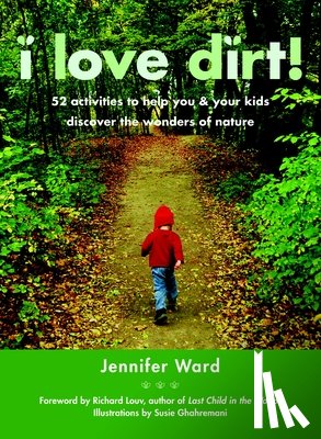Ward, Jennifer - I Love Dirt!
