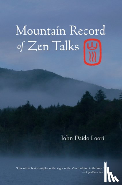Loori, John Daido - Mountain Record of Zen Talks