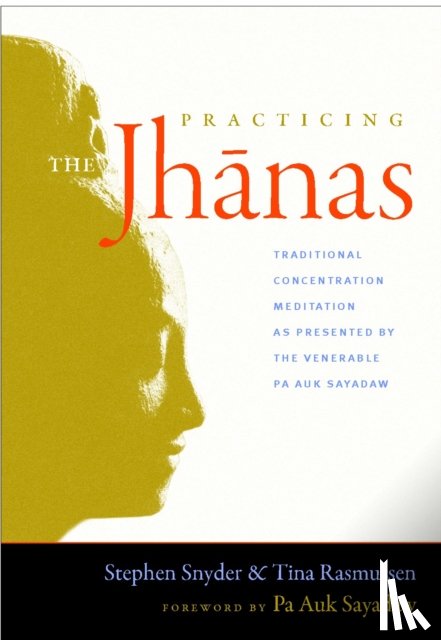 Rasmussen, Tina, Snyder, Stephen - Practicing the Jhanas