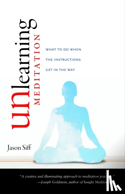 Siff, Jason - Unlearning Meditation
