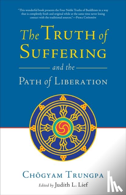 Trungpa, Chogyam - The Truth of Suffering and the Path of Liberation