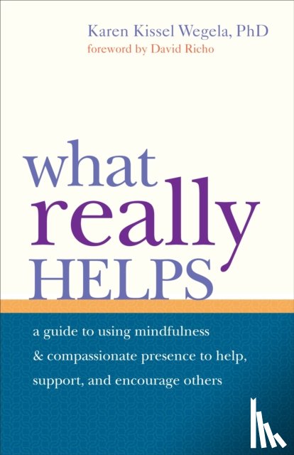 Wegela, Karen Kissel - What Really Helps