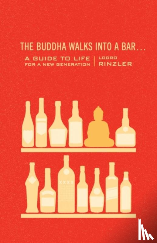 Rinzler, Lodro - The Buddha Walks into a Bar . . .