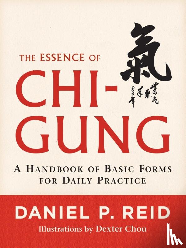 Reid, Daniel P. - The Essence of Chi-Gung