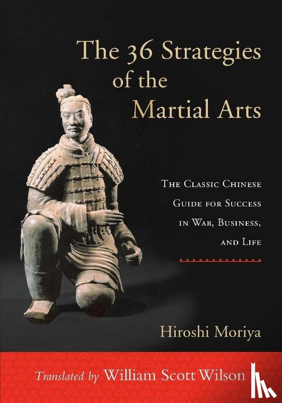 Moriya, Hiroshi - The 36 Strategies of the Martial Arts