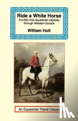 Holt, William - Ride a White Horse