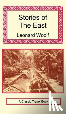 Woolf, Leonard - Stories of the East