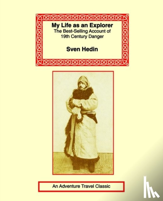 Hedin, Sven - My Life as an Explorer