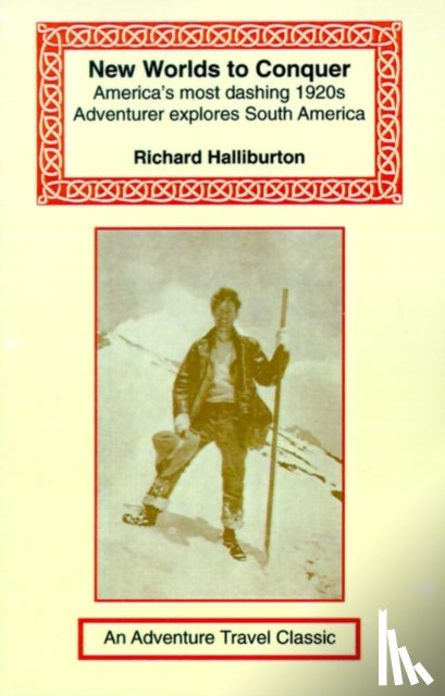 Halliburton, Richard (Western Connecticut State University West Connecticut State University) - New Worlds to Conquer