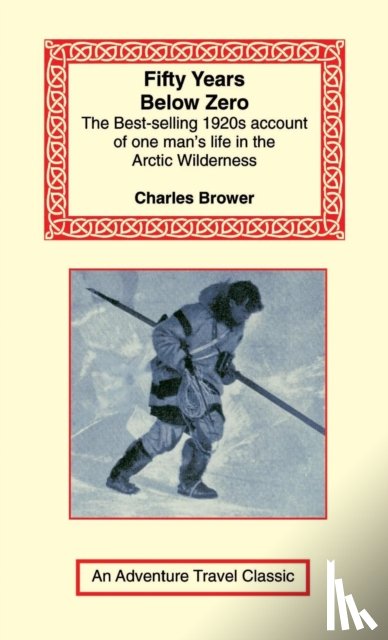 Brower, Charles - Fifty Years Below Zero