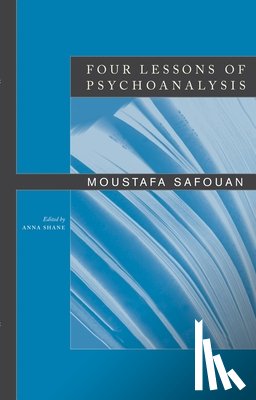 Safouan, Moustafa - Four Lessons of Psychoanalysis