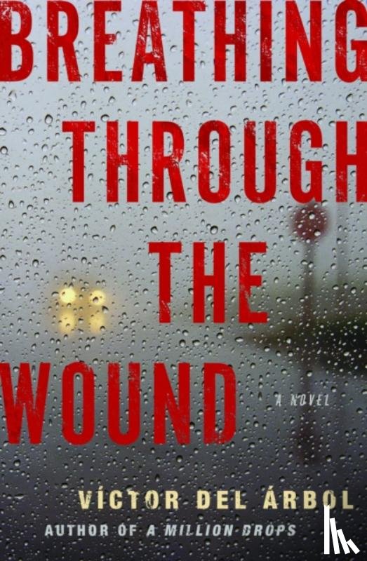 Arbol, Victor del - Breathing Through the Wound