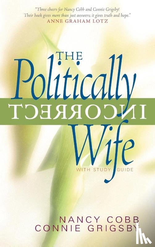 Cobb, Nancy, Grigsby, Connie - The Politically Incorrect Wife