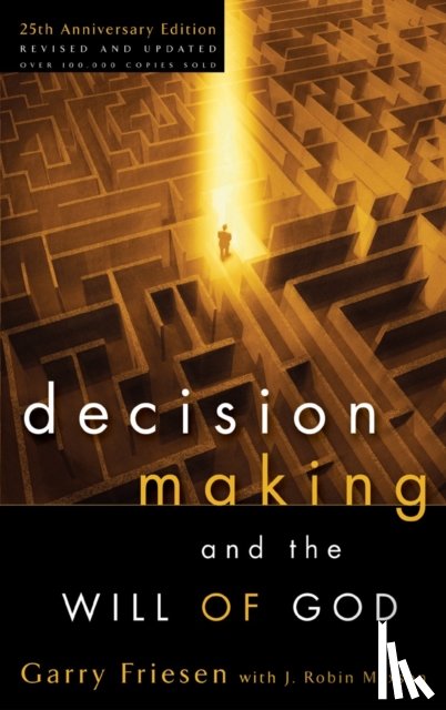 Friesen, Garry, Maxson, J Robin - Decision Making and the Will of God (Revised 2004)