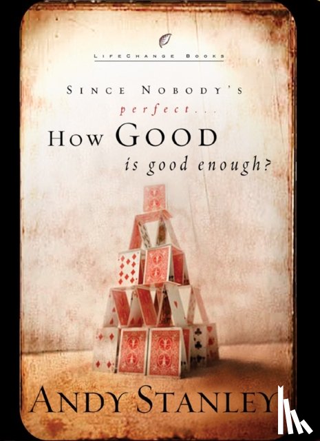 Stanley, Andy - How Good is Good Enough?