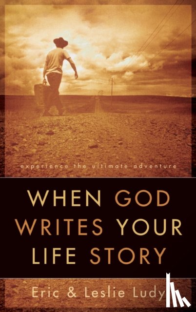 Ludy, Eric, Ludy, Leslie - When God Writes your Life Story