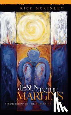 Mckinley, Rick - Jesus in the Margins