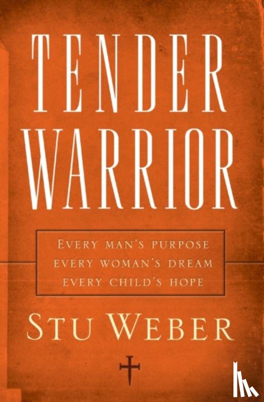 Weber, Stu - Tender Warrior