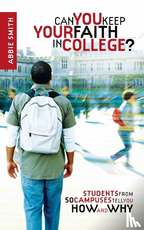 Smith, Abbie - Can you Keep your Faith in College?