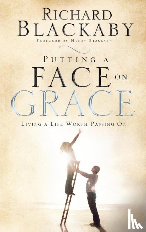 Blackaby, Richard - Putting a Face on Grace