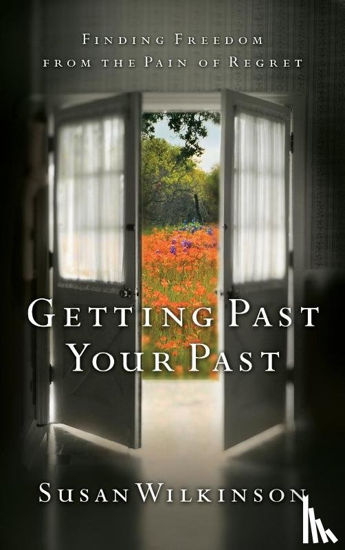 Wilkinson, Susan - Getting Past Your Past