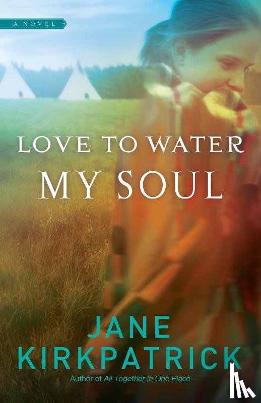 Kirkpatrick, Jane - Love to Water My Soul