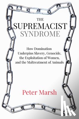 Marsh, Peter (Peter Marsh) - The Supremacist Syndrome