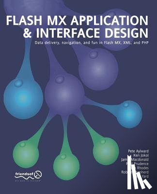 McDonald, Connor - Flash MX Application and Interface Design: Data Delivery, Navigation, and Fun in Flash MX, XML, and PHP