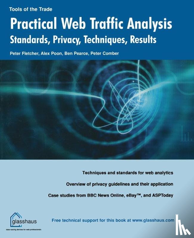 Fletcher, Peter, Poon, Alex, Pearce, Ben, Comber, Peter - Practical Web Traffic Analysis