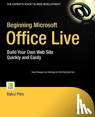 Pitre, Rahul - Beginning Microsoft Office Live: Build Your Own Web Site Quickly and Easily