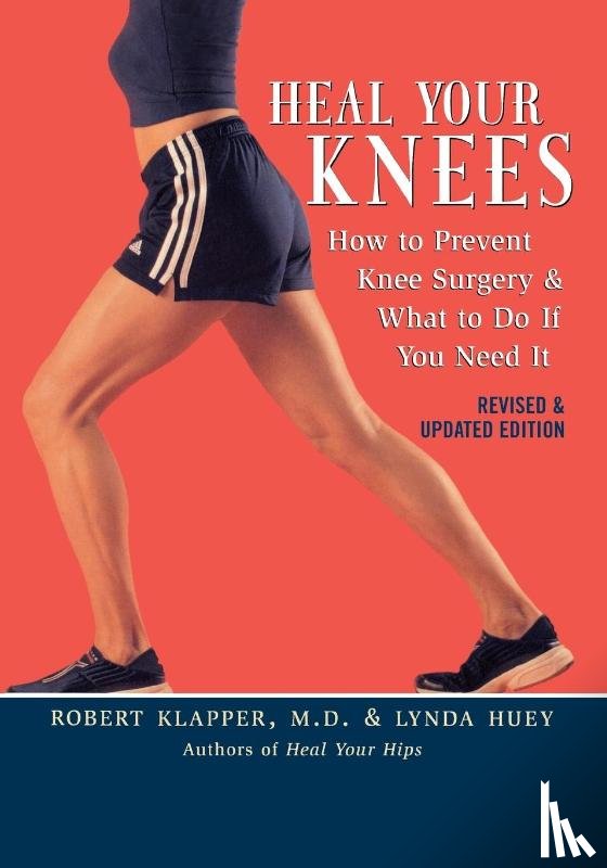 Klapper, Robert L., Huey, Lynda - Heal Your Knees