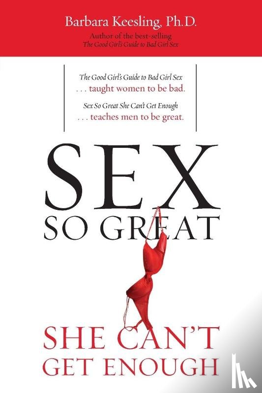 Ph.D., Barbara Keesling - Sex So Great She Can't Get Enough