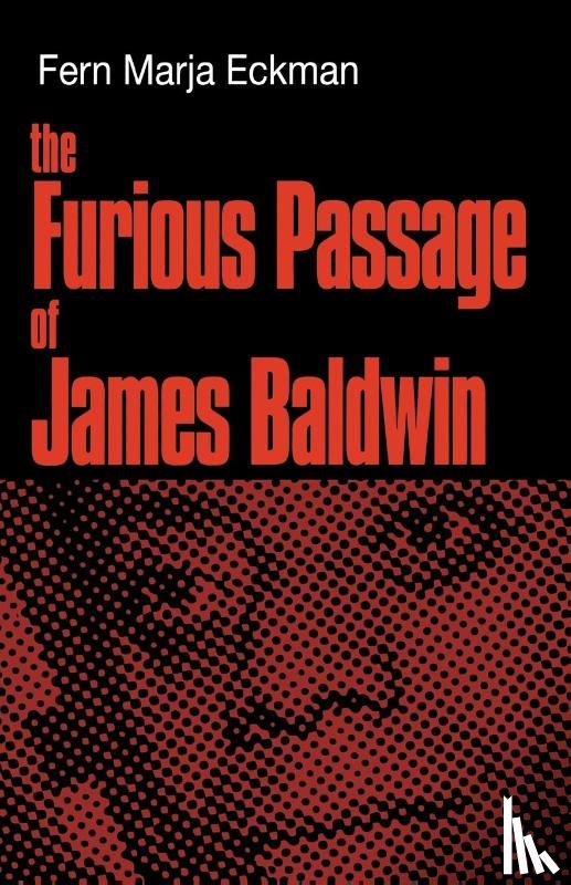 Eckman, Fern Marja - The Furious Passage of James Baldwin