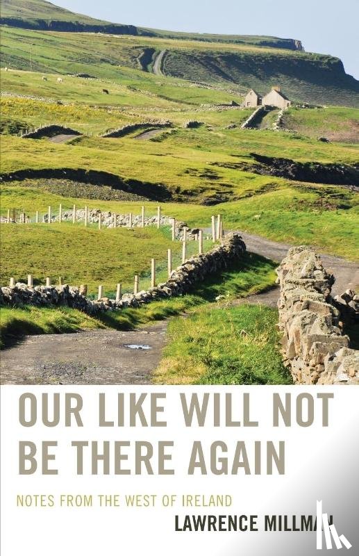 Millman, Lawrence - Our Like Will Not Be There Again