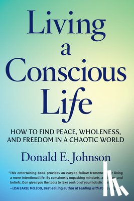 Johnson, Donald E. - Living a Conscious Life