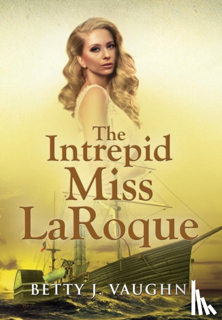 Vaughn, Betty J - The Intrepid Miss LaRoque